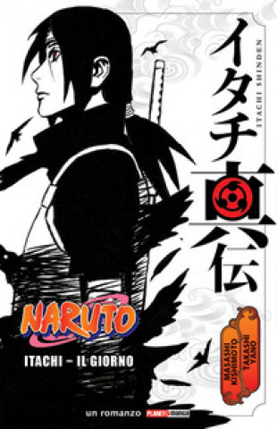 Kniha Itachi. Il giorno. Naruto Masashi Kishimoto