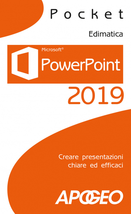 Kniha PowerPoint 2019. Creare presentazioni chiare ed efficaci 