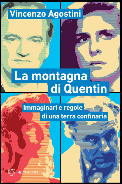 Книга montagna di Quentin. Immaginari e regole di una terra confinaria Vincenzo Agostini