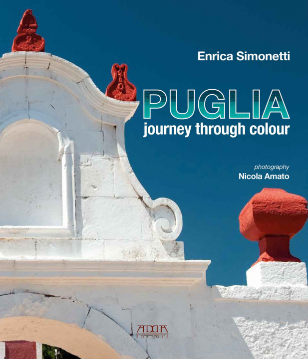 Kniha Puglia journey through colour Enrica Simonetti