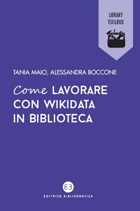 Carte Come lavorare con Wikidata in biblioteca Tania Maio