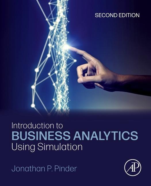 Book Introduction to Business Analytics Using Simulation Jonathan Pinder