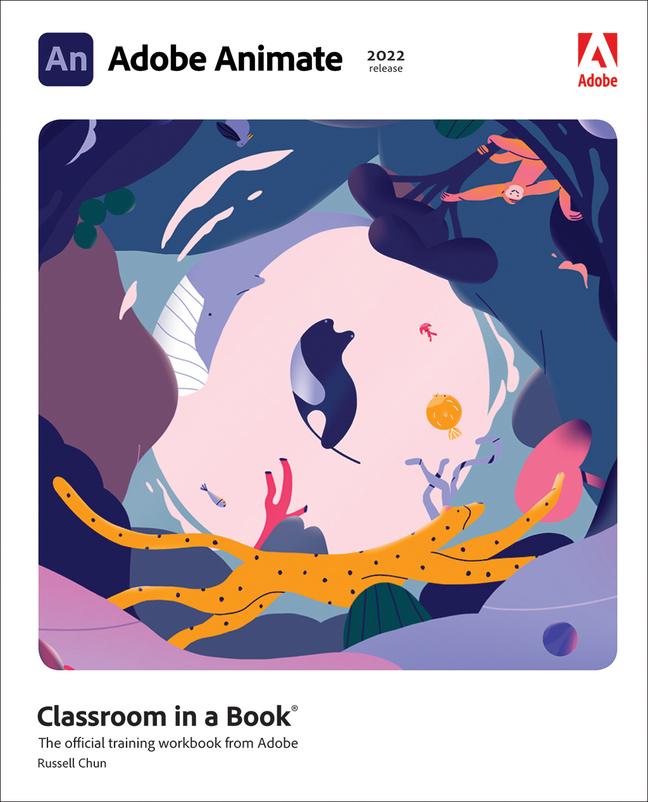 Kniha Adobe Animate Classroom in a Book (2022 release) Russell Chun