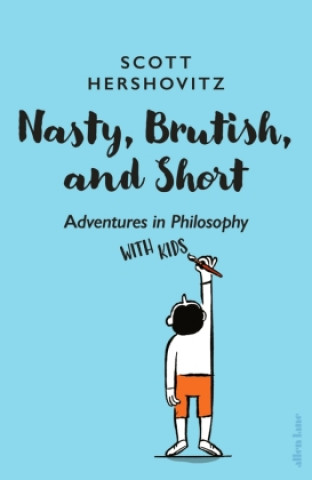 Kniha Nasty, Brutish, and Short Scott Hershovitz