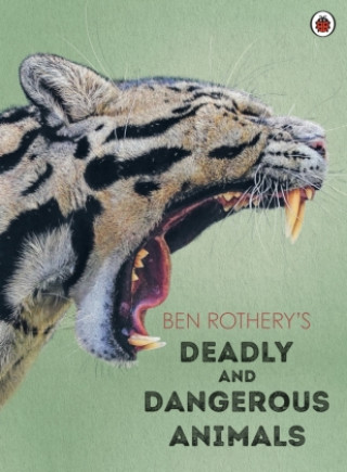 Könyv Ben Rothery's Deadly and Dangerous Animals Ben Rothery