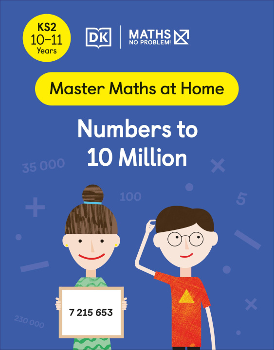 Carte Maths - No Problem! Numbers to 10 Million, Ages 10-11 (Key Stage 2) Maths - No Problem!