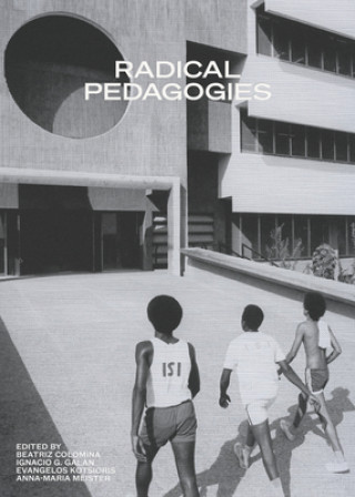 Книга Radical Pedagogies Ignacio Gonzalez Galan