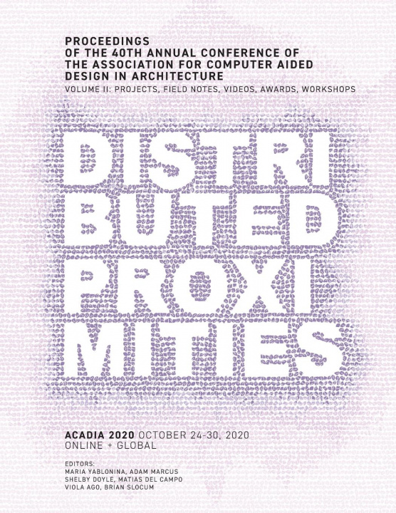 Boek ACADIA 2020 Distributed Proximities Adam Marcus