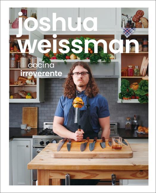 Könyv Joshua Weissman: Cocina Irreverente 
