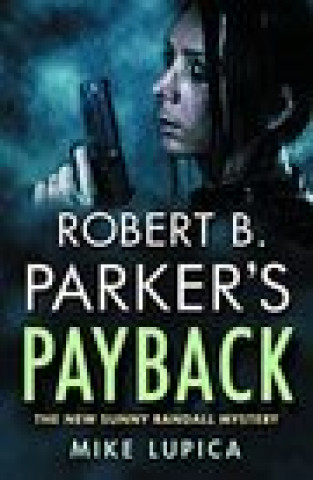 Knjiga Robert B. Parker's Payback Mike Lupica
