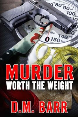 Boek Murder Worth the Weight D. M. Barr