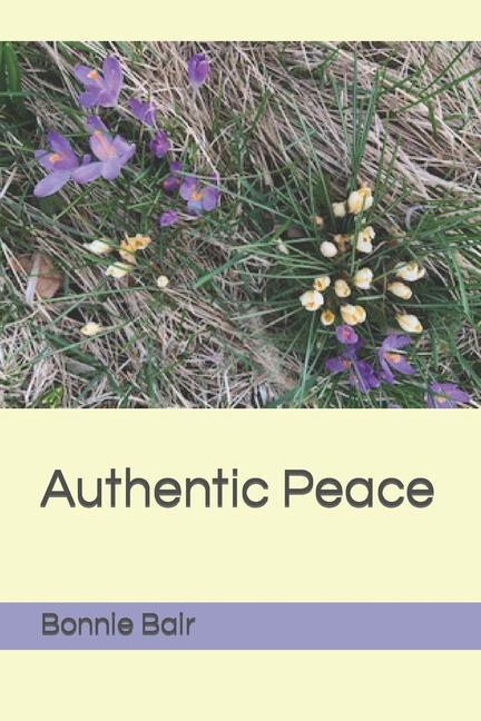 Knjiga Authentic Peace Bonnie L. Bair
