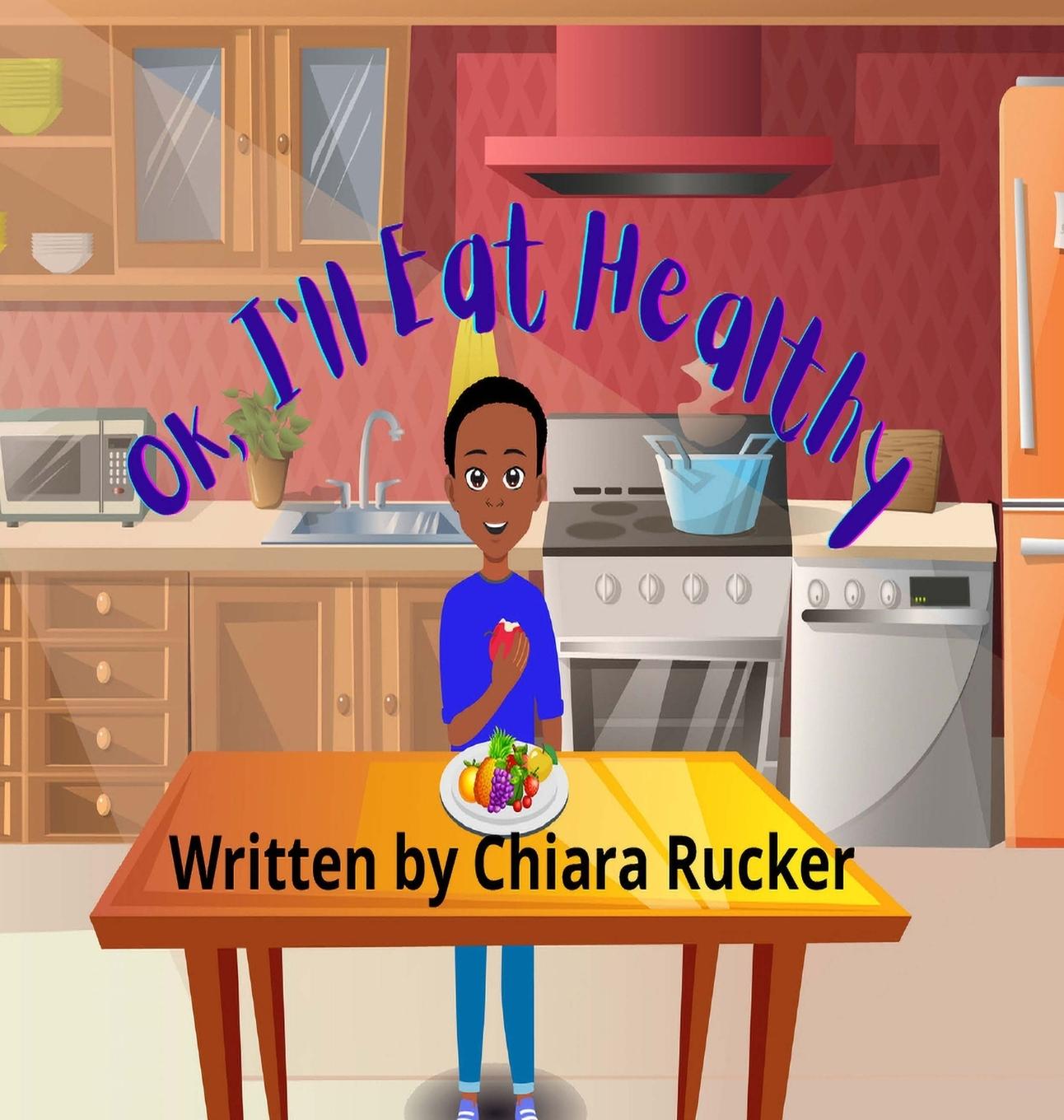 Knjiga Ok, I'll Eat Healthy Chiara Rucker