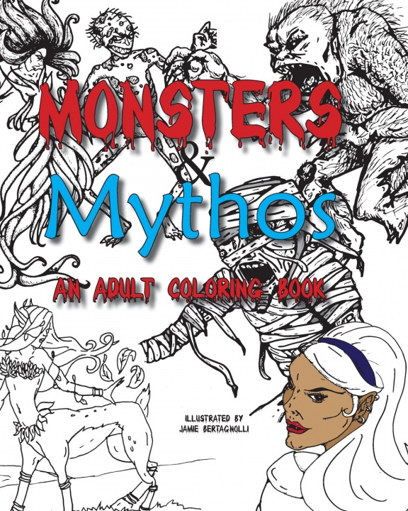 Carte Monsters and Mythos, An Adult Coloring Book 