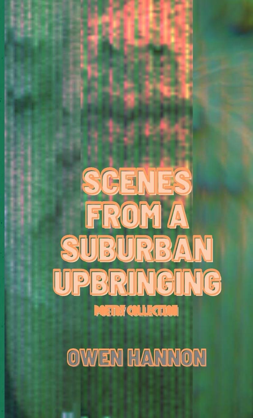 Carte Scenes From a Suburban Upbringing Owen Hannon