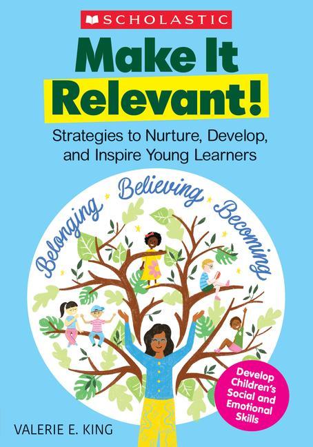 Βιβλίο Make It Relevant!: Strategies to Nurture, Develop, and Inspire Young Learners 