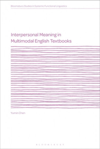 Knjiga Interpersonal Meaning in Multimodal English Textbooks CHEN YUMIN