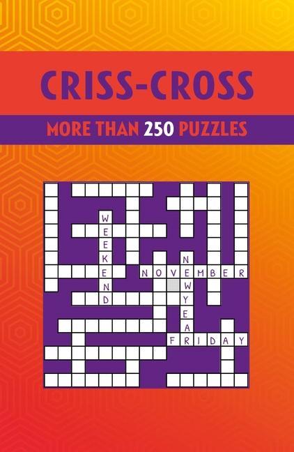 Könyv Criss-Cross: More Than 250 Puzzles 
