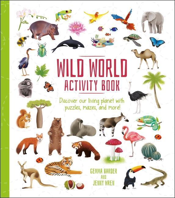 Kniha Wild World Activity Book: Discover Our Living Planet with Puzzles, Mazes, and More! Jenny Wren
