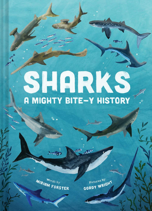 Könyv Sharks: A Mighty Bite-y History Gordy Wright