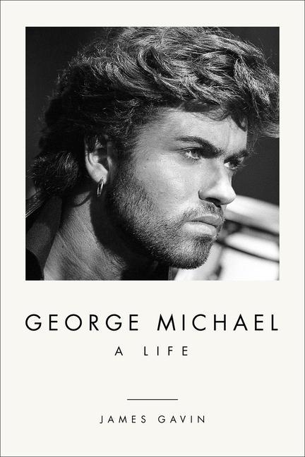 Book George Michael: A Life James Gavin