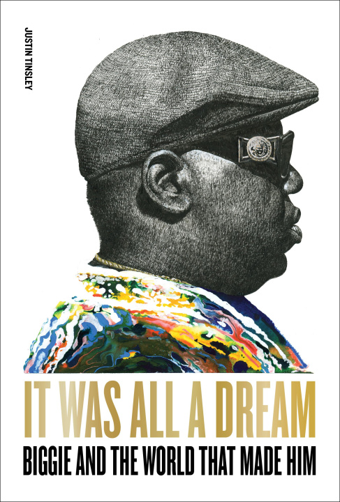 Könyv It Was All a Dream: Biggie and the World That Made Him 
