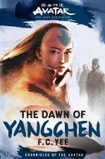 Könyv Avatar, The Last Airbender: The Dawn of Yangchen (Chronicles of the Avatar Book 3) 