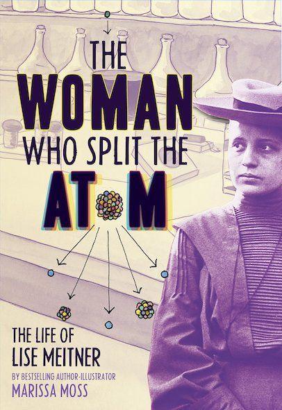 Carte Woman Who Split the Atom: The Life of Lise Meitner 