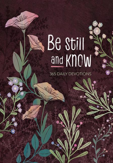 Kniha Be Still and Know: 365 Daily Devotions 