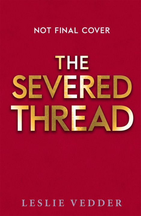 Книга Bone Spindle: The Severed Thread LESLIE VEDDER