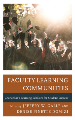 Knjiga Faculty Learning Communities Jeffery W. Galle