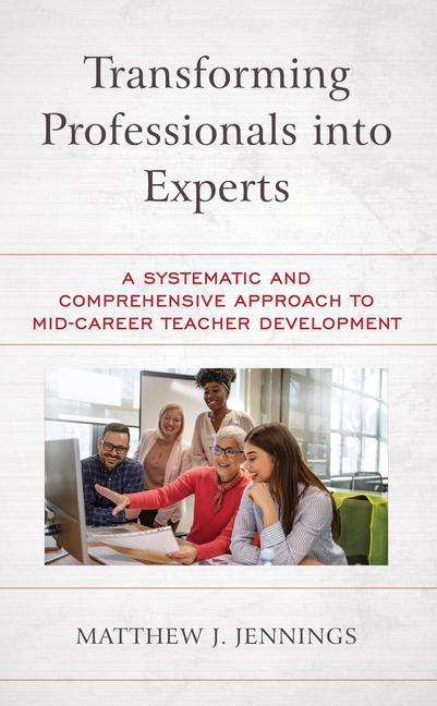 Knjiga Transforming Professionals into Experts Matthew J. Jennings