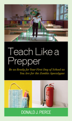 Knjiga Teach Like a Prepper Donald J. Pierce