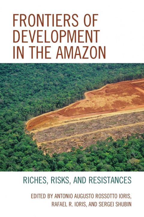 Βιβλίο Frontiers of Development in the Amazon Antonio Augusto Rossotto Ioris