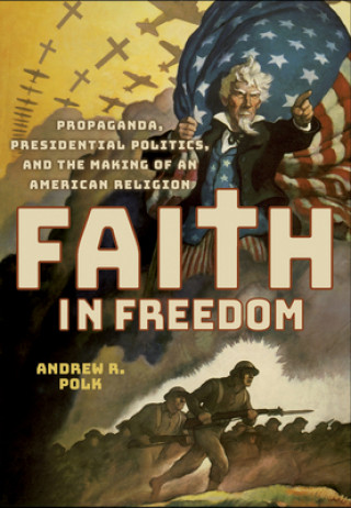 Kniha Faith in Freedom Andrew R. Polk