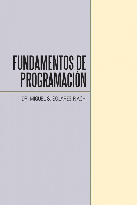 Book Fundamentos De Programacion Miguel S. Solares Riachi
