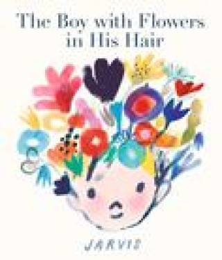 Книга The Boy with Flowers in His Hair Jarvis