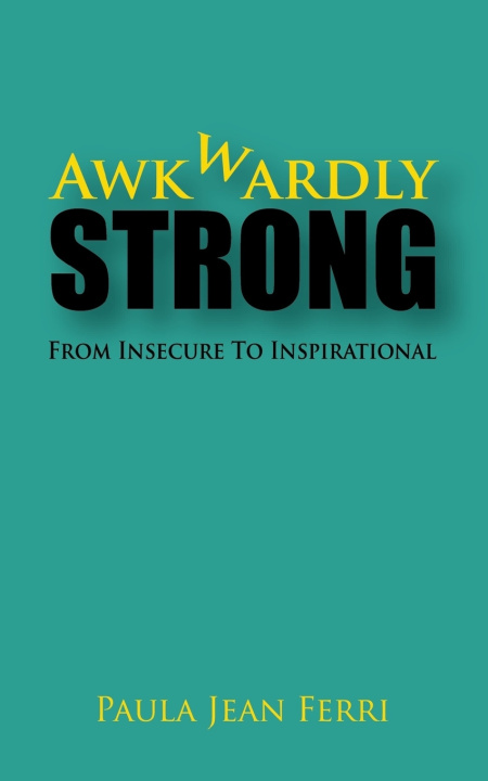 Knjiga Awkwardly Strong Sawyer Megan Sawyer