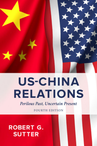 Книга US-China Relations Robert G. Sutter