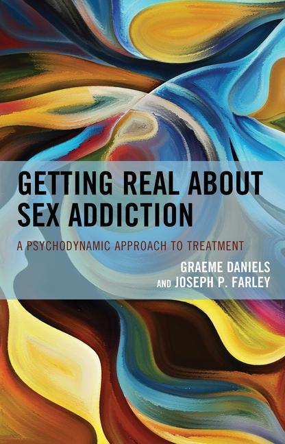 Βιβλίο Getting Real about Sex Addiction Graeme Daniels
