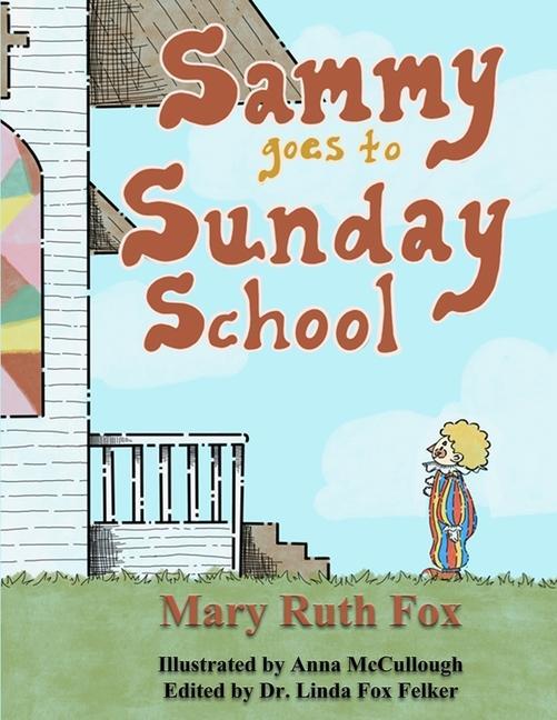 Könyv Sammy Goes to Sunday School Linda Fox Felker