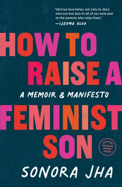 Книга How to Raise a Feminist Son Ijeoma Oluo
