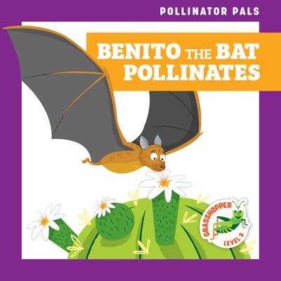 Buch Benito the Bat Pollinates Dean Gray