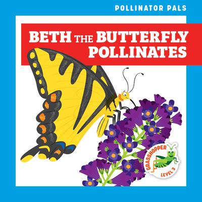 Kniha Beth the Butterfly Pollinates Dean Gray