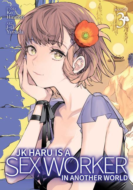 Книга JK Haru is a Sex Worker in Another World (Manga) Vol. 3 J-Ta Yamada