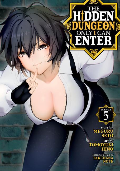 Könyv Hidden Dungeon Only I Can Enter (Manga) Vol. 5 Note Takehana