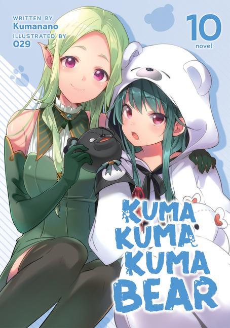 Kniha Kuma Kuma Kuma Bear (Light Novel) Vol. 10 