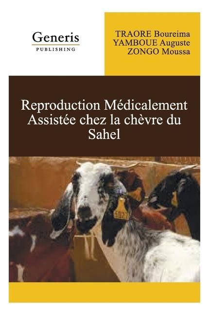 Книга Reproduction medicalement assistee chez la chevre du Sahel Yamboue Auguste