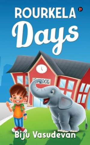 Boek Rourkela Days Biju Vasudevan