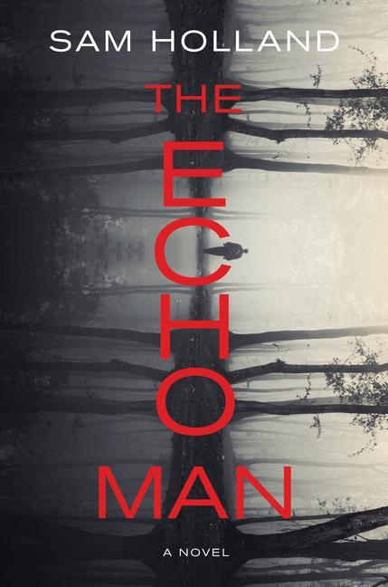 Book The Echo Man Sam Holland